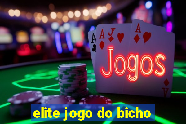 elite jogo do bicho